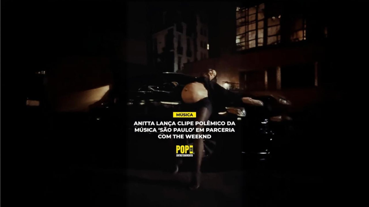 Anitta lança clipe da música "São Paulo" - POP HUB Entretenimento