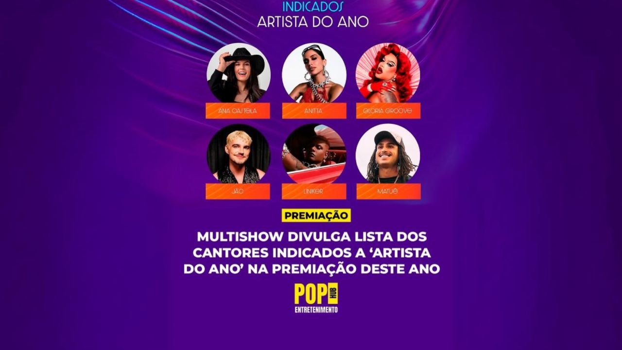 Saiu a lista de indicados ao Prêmio Multishow 2024 - POP HUB Entretenimento
